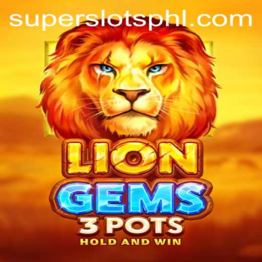 Explore the Adventure of LionGems3pots: A Super Slots Experience